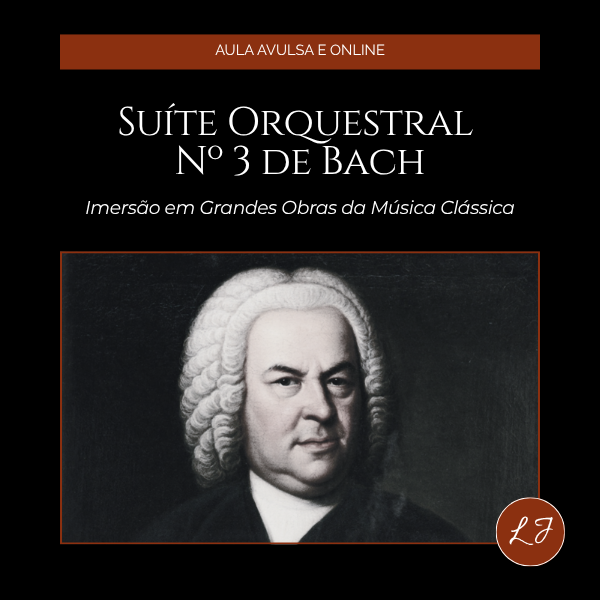 Aula_Suíte Orquestral Nº 3 de Bach