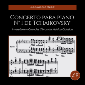 Capa de aula online com fundo preto, estética clássica e elegante. No topo, faixa horizontal em tom marrom-avermelhado com a frase "AULA AVULSA E ONLINE" centralizada em letras claras. Abaixo, o título principal "CONCERTO PARA PIANO Nº 1" em fonte serifada branca, grande e sofisticada, seguido do subtítulo "Tchaikovsky" em itálico branco. Na metade inferior, fotografia histórica em preto e branco de Tchaikovsky, ou de um piano de cauda em primeiro plano com luz dramática sobre as teclas, emoldurada por borda fina escura. A imagem transmite a grandiosidade orquestral e o virtuosismo pianístico da obra. No canto inferior direito, o selo circular marrom-avermelhado com as iniciais "LJ" em branco, assinatura da marca Liana Justus. O conjunto une identidade visual refinada, tipografia clássica e fotografia histórica, consistente com a proposta do projeto Encontros de Música Clássica com Liana Justus.